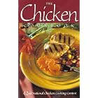The Chicken Cookbook. 35th Annual National Chicken Cooking Contest Winning Recipes by Chicken