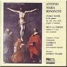 Antonio Maria Bononcini. Stabat Mater / Dio e La Vergine. Bongiovanni GB5019. Estevan Velardi, Camerata Ligure.