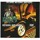 NOTHING BUT GAME by BIG B, DECO D, and GHETTO KAOS