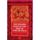 The Spanish stage in the time of Lope de Vega by Hugo Albert Rennert (Author)