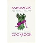 Asparagus All Ways Always by  Stockton Asparagus Festival and Bill Kobus