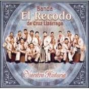 Nuestra Historia by La Banda el Recodo