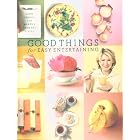 Good Things for Easy Entertaining By Martha Stewart by  Martha Stewart