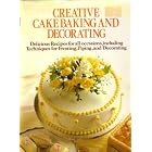 Creative Cake Baking and Decorating #07668 by  Audrey Ellis