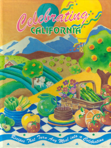 Celebrating California: Recipes That Turn Any Meal into a Celebration by  Children's Home Society of California and Joyce L. Hyde