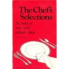 The Chef's Selections (An Index of Over 3,000 Culinary Ideas, Professional Restaurant Menu... by Leroy A. Minto