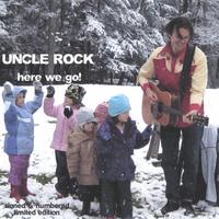 Here We Go! by Uncle Rock