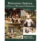 Managing Service in Food And Beverage Operations by  Ronald F. Cichy and Philip J., Jr. Hickey
