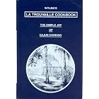 Wylma's LA Trouvaille Cookbook: The Simple Joy of Cajun Cooking by  Wylma D. Dusenbery