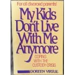My Kids Don't Live With Me Anymore: Coping With the Custody Crisis