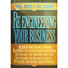 Re-Engineering Your Business by Daniel C. Morris, Joel Brandon
