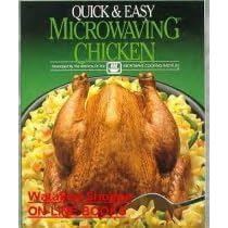 Quick and Easy Microwaving Chicken (Quick and Easy Microwaving Library) by  Microwave Cooking Institute