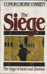The Siege: The Saga of Israel and Zionism, by Conor Cruise O'Brien