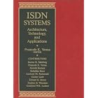 ISDN Systems: Architecture, Technology, and Applications