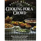 Cooking for a Crowd by Susan Wyler