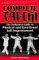 Complete Tai-Chi: The Definitive Guide to Physical & Emotional Self-Improvement by Alfred Huang