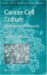 Cancer Cell Culture: Methods and Protocols (Methods in Molecular Medicine)
