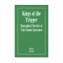 Kings Of The Trigger - Biographical Sketches Of Four Famous Sportsmen: The Rev. W.B. Daniel, Colonel Peter Hawker, Joe Manton and Captain Horatio Ross book cover