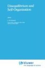 Disequilibrium and Self-Organisation (Mathematics and Its Applications)