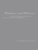 Windows and Mirrors: Interaction Design, Digital Art, and the Myth of Transparency (Leonardo Books)