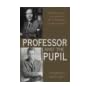 The Professor and the Pupil: The Politics and Friendship of W. E. B Du Bois and Paul Robeson book cover