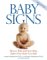 Baby Signs: How to Talk with Your Baby Before Your Baby Can Talk, New Edition