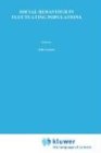 Social Behaviour in Fluctuating Populations (World and Word Series)