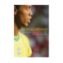 Ronaldinho: Football's Flamboyant Maestro book cover