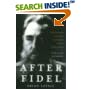 After Fidel: Raul Castro and the Future of Cuba's Revolution book cover