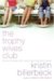 Kristin Billerbeck: The Trophy Wives Club: A Novel of Fakes, Faith, and a Love That Lasts Forever