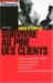 Survivre au pire des clients : Mode d'emploi