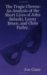 The Tragic Clowns- An Analysis of the Short Lives of John Belushi, Lenny Bruce, and Chris Farley by Joe Guse