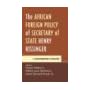 The African Foreign Policy of Secretary of State Henry Kissinger: A Documentary Analysis book cover