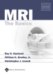 MRI: The Basics by Ray H Hashemi