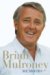 Brian Mulroney: Memoirs: 1939-1993