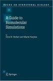 Guide to Biomolecular Simulations (Focus on Structural Biology)