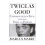 Twice as Good: Condoleezza Rice and Her Path to Power book cover