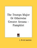 The Trumps Major Or Otherwise Greater Arcana - Pamphlet