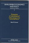 Protection or Liberalization?: A Policy Analysis of the Korean Beef Sector (Development Economics and Policy, 5)