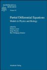 Partial Differential Equations: Models in Physics and Biology (Mathematical Research, Vol 82)