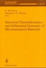 Statistical Thermodynamics and Differential Geometry of Microstructured Materials (The IMA Volumes in Mathematics & Its Applications)