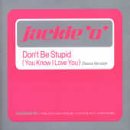 Don't Be Stupid