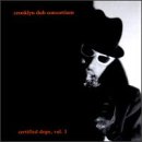 Crooklyn Dub Consortium, Vol. 1: Certified Dope