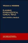 Planning  Pharmaceutical Clinical Trials: Basic Statistical Principles