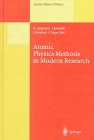 Atomic Physics Methods in Modern Research: Selection of Papers Dedicated to Gisbert Zu Putlitz on the Occasion of His 65th Birthday (Lecture Notes in Physics)