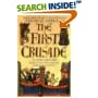 The First Crusade: A New History: The Roots of Conflict between Christianity and Islam book cover