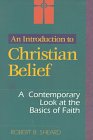 Introduction to Christian Belief: A Contemporary Look at the Basics of Faith