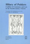 Hilary of Poitiers: Conflicts of Conscience and Law in the Fourth-Century Church (Liverpool University Press - Translated Texts for Historians)