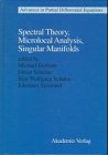 Spectral Theory, Microlocal Analysis, Singular Manifolds