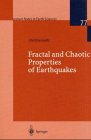 Fractal and Chaotic Properties of Earthquakes (Lecture Notes in Earth Sciences)
